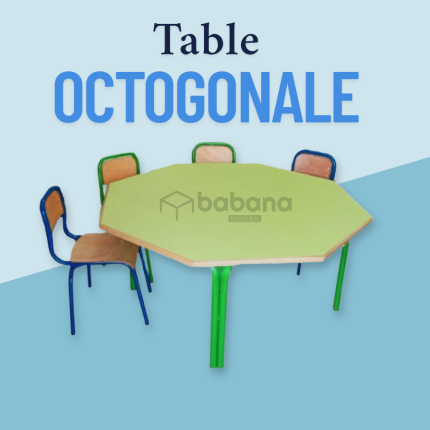 Table octogonale pour maternelle et primaire